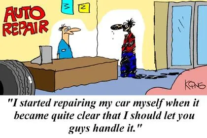 自動車修理店の漫画:「I started repairing my car myself when it became quite clear that I should let you guys handle it.」
