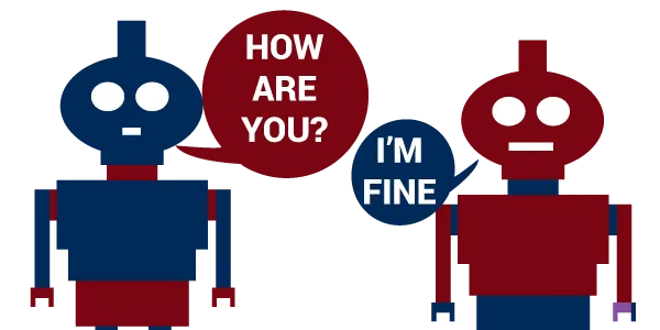 「HOW ARE YOU?」と聞くロボットと「I’M FINE」と答えるロボットのイラスト
